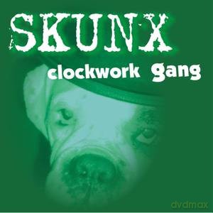 Skunx: Clockwork Gang [CD]