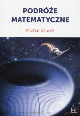 Podróże matematyczne OE - Michał Szurek [KSIĄŻKA]