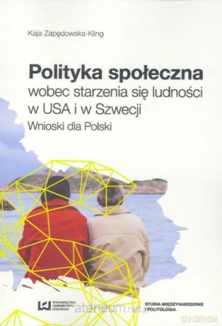 Polityka społeczna wobec starzenia się - Kaja Zapędowska-Kling [KSIĄŻKA]