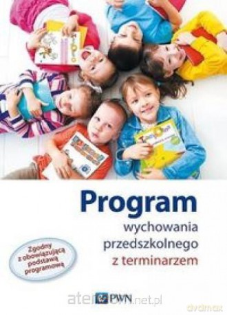 Program wychowania przedszkolnego z terminarzem [KSIĄŻKA]
