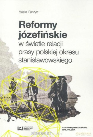 Reformy józefińskie - Maciej Paszyn [KSIĄŻKA]