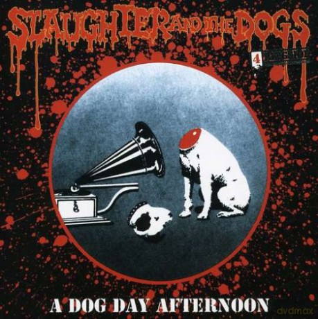 Slaughter And The Dogs: A Dog Afternoon [CD]