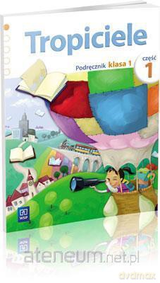 Tropiciele Szkoła podstawowa 1 cz.1 podręcznik [KSIĄŻKA]