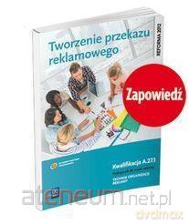 Tworzenie przekazu reklamowego. Kwalifikacja A.27.1 [KSIĄŻKA]