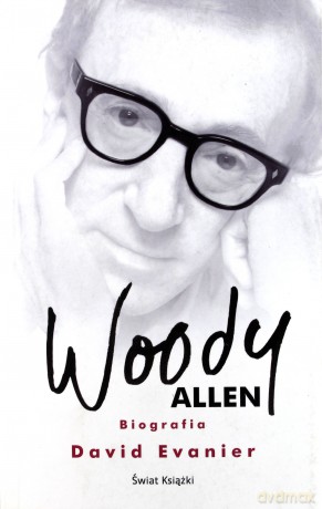 Woody Allen. Biografia - David Evanier [KSIĄŻKA]