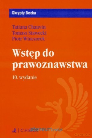 Wstęp do prawoznawstwa. Skrypty Becka - Tomasz Stawecki, Piotr Winczorek, Tatiana Chauvin [KSIĄŻKA]
