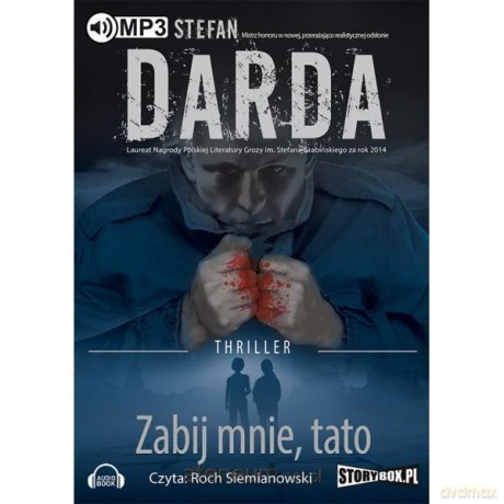 Zabij mnie, tato - Stefan Darda [AUDIOBOOK]