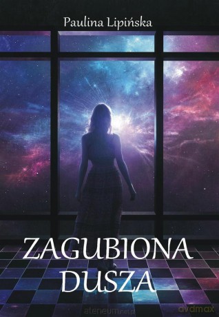 Zagubiona dusza - Paulina Lipińska [KSIĄŻKA]
