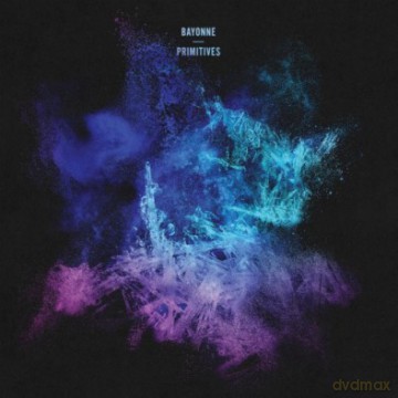 Bayonne: Primitives [CD]