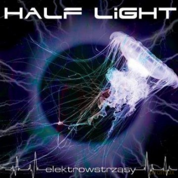 Half Light: Elektrowstrząsy [CD]
