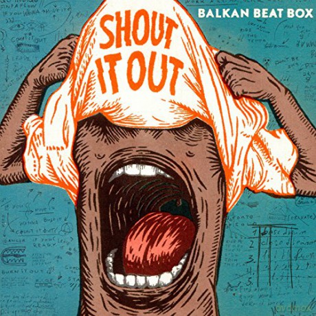 Balkan Beat Box: Shout It Out [CD]