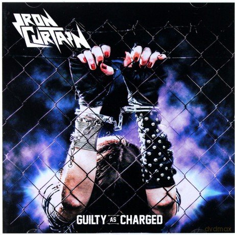 Iron Curtain: Gullty As Charged [CD]