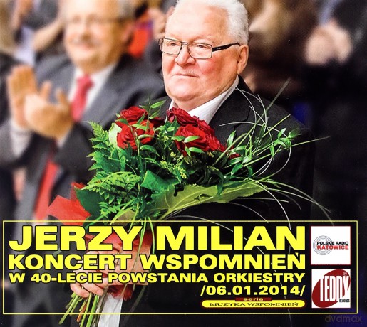 Jerzy Milian:Koncert wspomnień w 40-lecie powstania orkiestry [CD]