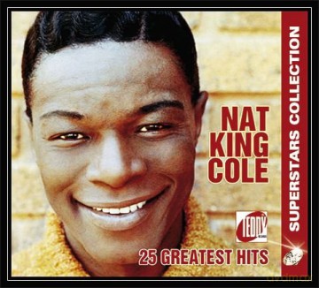 Nat King Cole: 25 Greatest Hits [CD]
