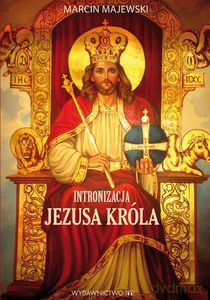 Intronizacja Jezusa Króla - Marcin Majewski [KSIĄŻKA]