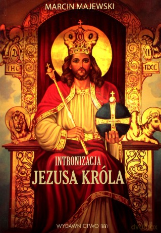 Intronizacja Jezusa Króla - Marcin Majewski [KSIĄŻKA]