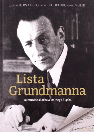 Lista Grundmanna - Jacek M. Kowalski, Robert J. Kudelski, Rober Sulik [KSIĄŻKA]