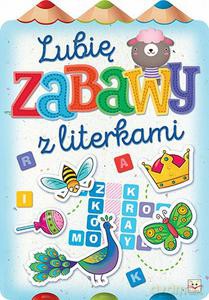 Lubię zabawy z literkami [KSIĄŻKA]