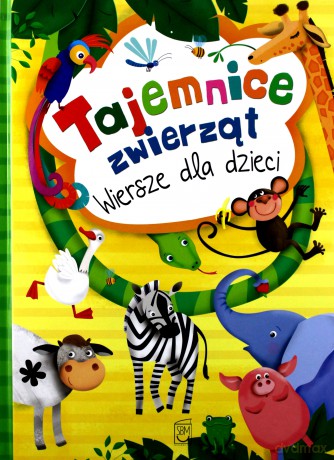 Tajemnice zwierząt. Wiersze dla dzieci [KSIĄŻKA]