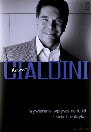 Wywieranie wpływu na ludzi. Teoria i praktyka - Robert Cialdini [KSIĄŻKA]
