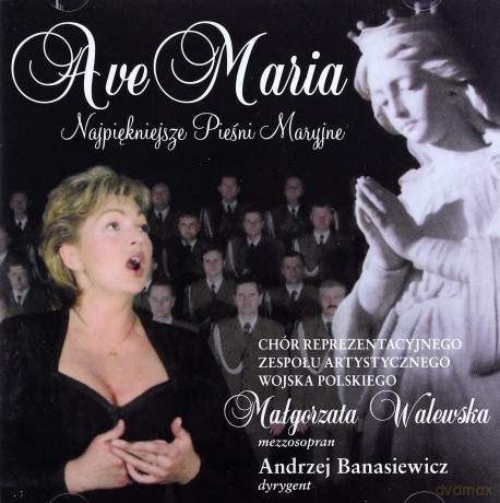 Małgorzata Walewska & Zespół Artystyczny Wojska Polskiego: Ave Maria [CD]