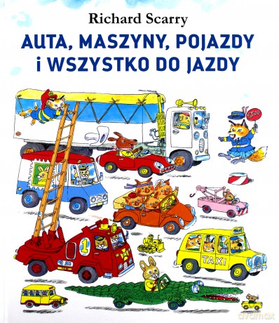 Auta, maszyny, pojazdy i wszystko do jazdy - Richard Scarry [KSIĄŻKA]