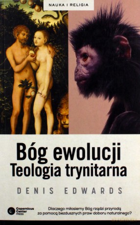 Bóg ewolucji. Teologia trynitarna - Denis Edwards [KSIĄŻKA]