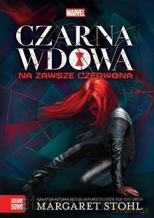 Czarna wdowa. Na zawsze czerwona.Marvel - Margaret Stohl [KSIĄŻKA]