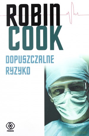 Dopuszczalne ryzyko - Robin Cook [KSIĄŻKA]