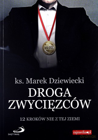 Droga zwycięzców - ks. Marek Dziewiecki [KSIĄŻKA]