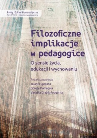 Filozoficzne implikacje w pedagogice [KSIĄŻKA]