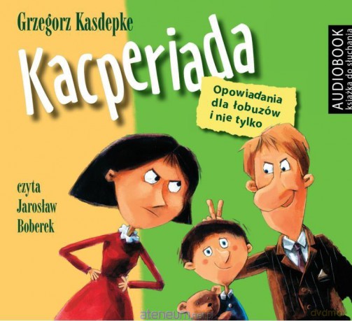 Kacperiada opowiadania... - Grzegorz Kasdepke [AUDIOBOOK]