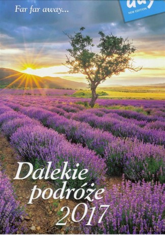 Kalendarz 2017 Dalekie podóże [KALENDARZ]