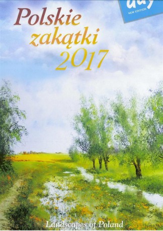 Kalendarz 2017 Polskie zakątki [KALENDARZ]