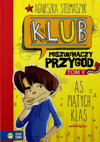 Klub poszukiwaczy Przygód (Tom 5) As piątych klas - Agnieszka Stelmaszyk [KSIĄŻKA]
