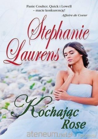 Kochając Rose - Stephanie Laurens [KSIĄŻKA]
