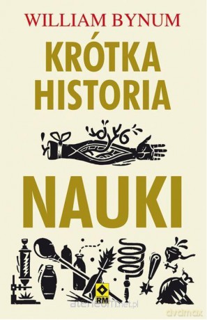 Krótka historia nauki - William Bynum [KSIĄŻKA]