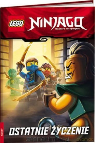 LEGO Ninjago. Ostatnie życzenie [KSIĄŻKA]