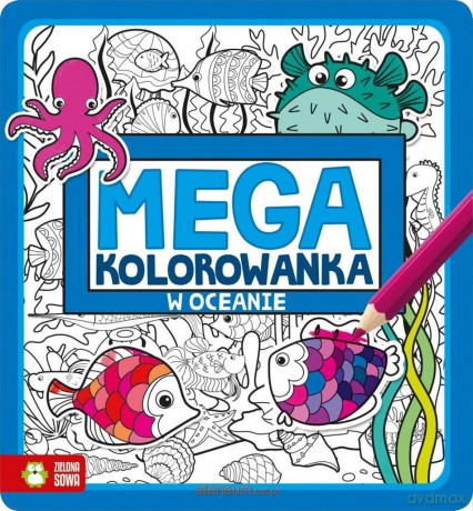 Megakolorowanka. W oceanie [KSIĄŻKA]
