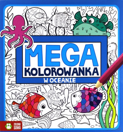 Megakolorowanka. W oceanie [KSIĄŻKA]