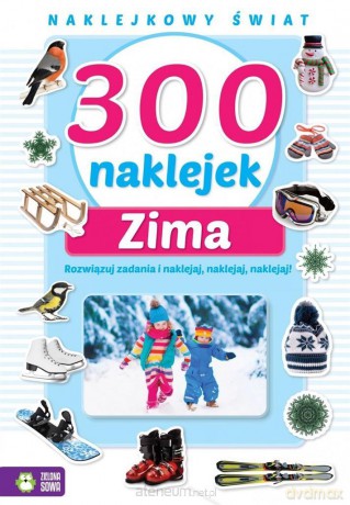 Naklejkowy świat. 300 naklejek Zima [KSIĄŻKA]