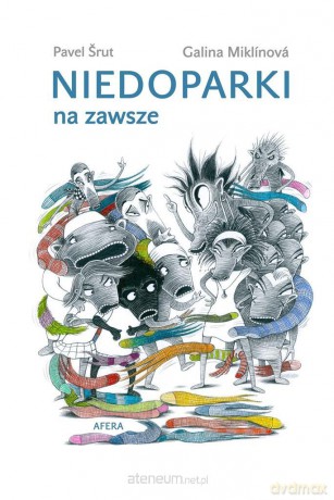 Niedoparki na zawsze - Pavel Srut, Galina Miklinova [KSIĄŻKA]