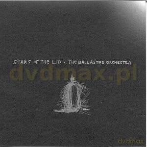 Stars Of The Lid: The Ballasted Orchestra [CD]