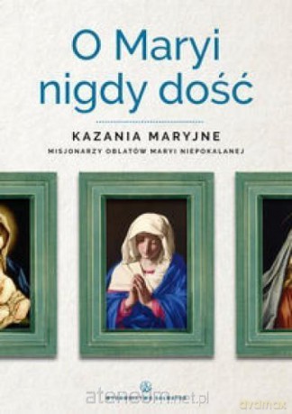 O Maryi nigdy dość [KSIĄŻKA]