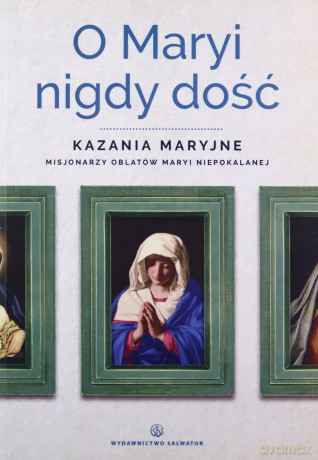 O Maryi nigdy dość [KSIĄŻKA]