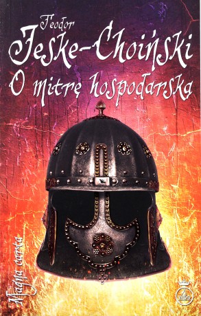O mitrę hospodarską - Teodor Jeske- Choiński [KSIĄŻKA]