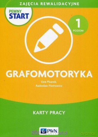 Pewny start. Grafomotoryka [KSIĄŻKA]