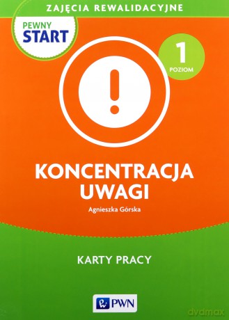 Pewny start. Koncentracja uwagi [KSIĄŻKA]