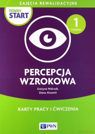 Pewny start. Percepcja wzrokowa [KSIĄŻKA]
