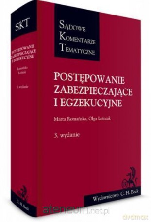 Postępowanie zabezpieczające i egzekucyjne - Marta Romańska, Olga Leśniak [KSIĄŻKA]